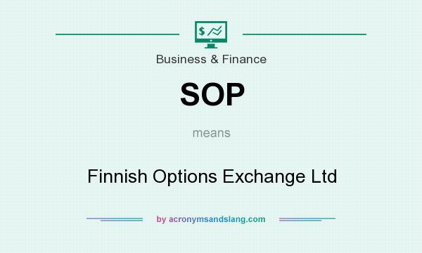 What does SOP mean? It stands for Finnish Options Exchange Ltd