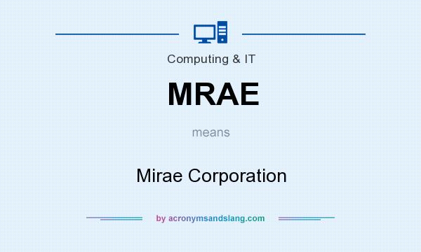 What does MRAE mean? It stands for Mirae Corporation