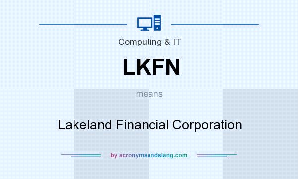 What does LKFN mean? It stands for Lakeland Financial Corporation
