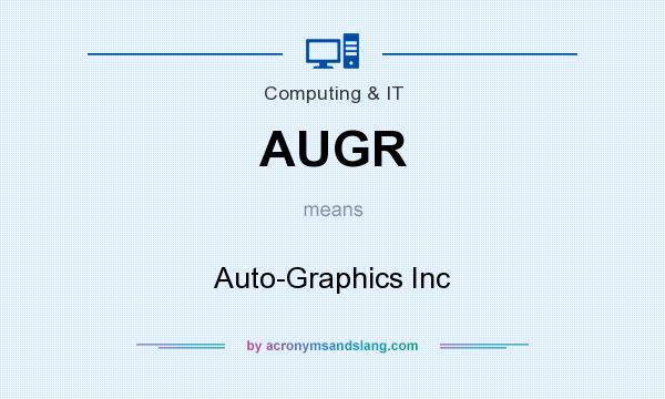 What does AUGR mean? It stands for Auto-Graphics Inc