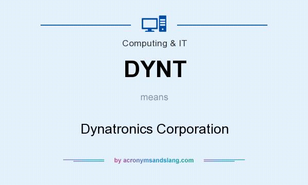What does DYNT mean? It stands for Dynatronics Corporation
