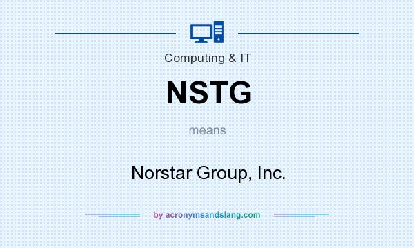 What does NSTG mean? It stands for Norstar Group, Inc.
