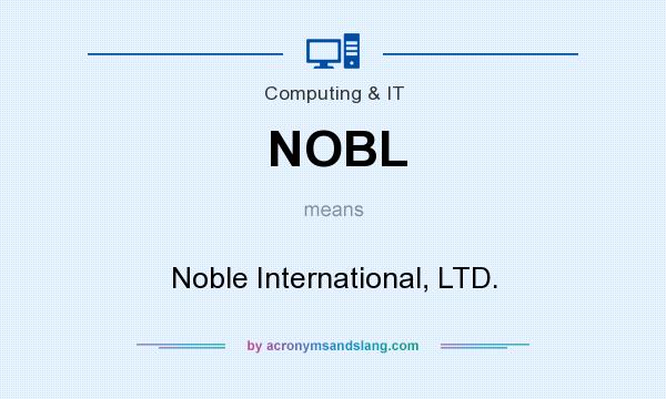 What does NOBL mean? It stands for Noble International, LTD.