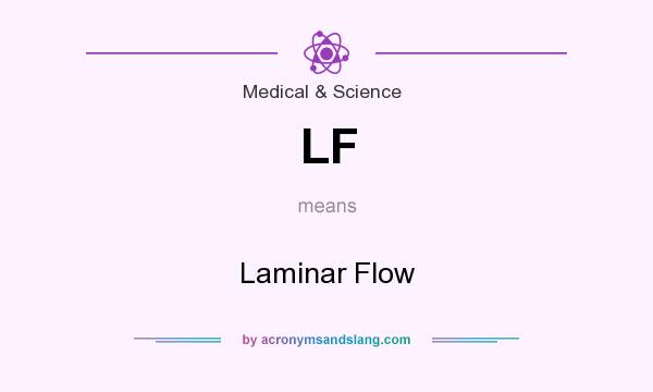 What does LF mean? It stands for Laminar Flow