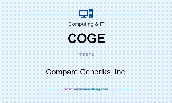 What does COGE mean? It stands for Compare Generiks, Inc.