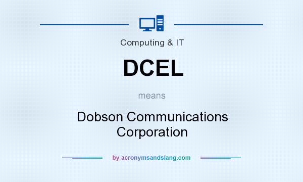 What does DCEL mean? It stands for Dobson Communications Corporation