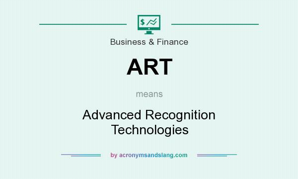 What does ART mean? It stands for Advanced Recognition Technologies