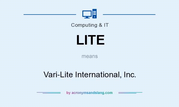 What does LITE mean? It stands for Vari-Lite International, Inc.
