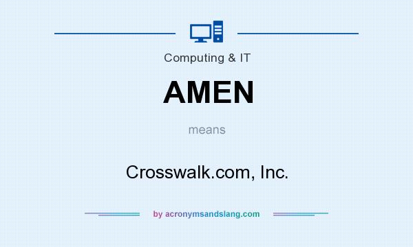 What does AMEN mean? It stands for Crosswalk.com, Inc.