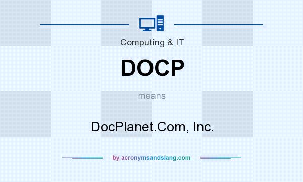 What does DOCP mean? It stands for DocPlanet.Com, Inc.