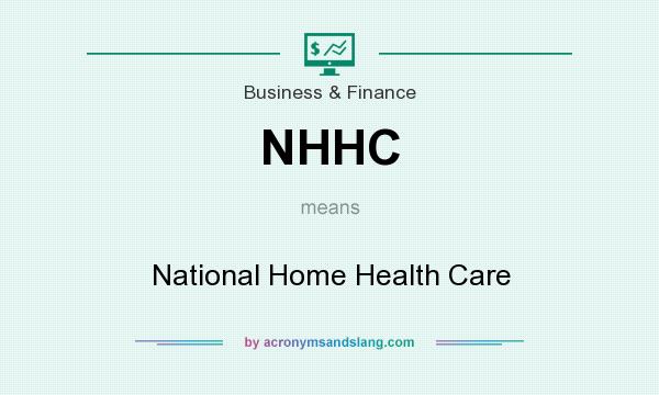 What does NHHC mean? It stands for National Home Health Care