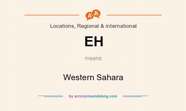 What does EH mean? It stands for Western Sahara