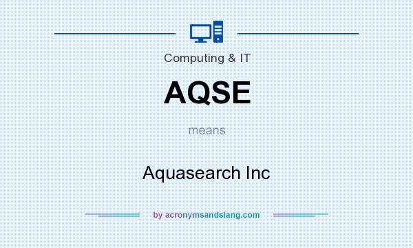 What does AQSE mean? It stands for Aquasearch Inc