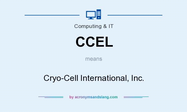 What does CCEL mean? It stands for Cryo-Cell International, Inc.