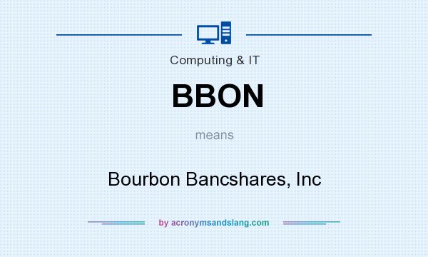 What does BBON mean? It stands for Bourbon Bancshares, Inc