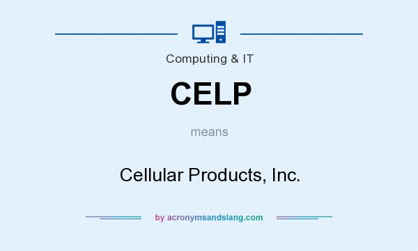 What does CELP mean? It stands for Cellular Products, Inc.