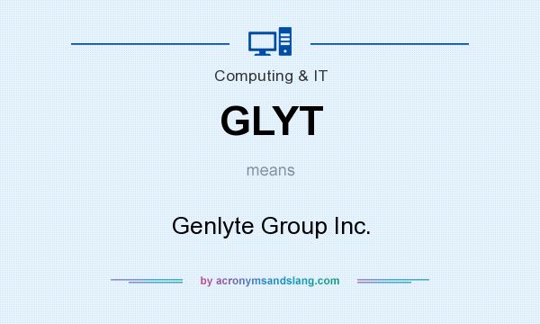What does GLYT mean? It stands for Genlyte Group Inc.