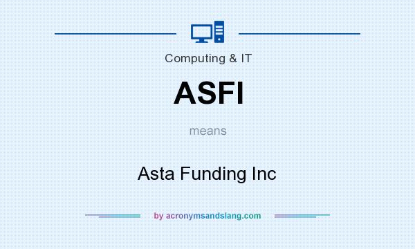 What does ASFI mean? It stands for Asta Funding Inc