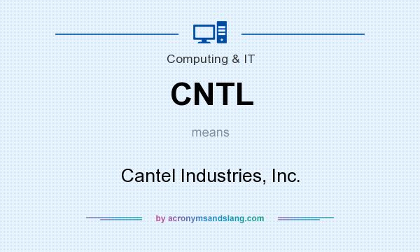 What does CNTL mean? It stands for Cantel Industries, Inc.