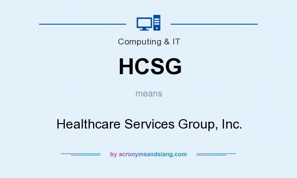 What does HCSG mean? It stands for Healthcare Services Group, Inc.