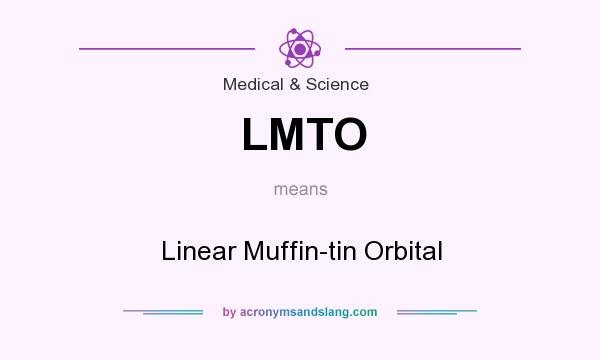 What does LMTO mean? It stands for Linear Muffin-tin Orbital