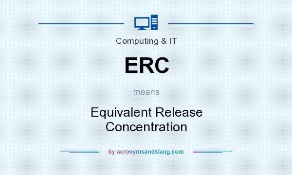 What does ERC mean? It stands for Equivalent Release Concentration