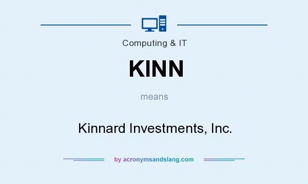What does KINN mean? It stands for Kinnard Investments, Inc.