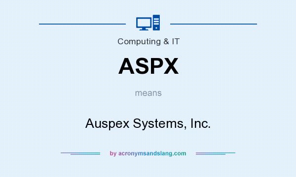 What does ASPX mean? It stands for Auspex Systems, Inc.