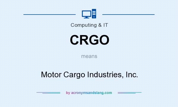 What does CRGO mean? It stands for Motor Cargo Industries, Inc.
