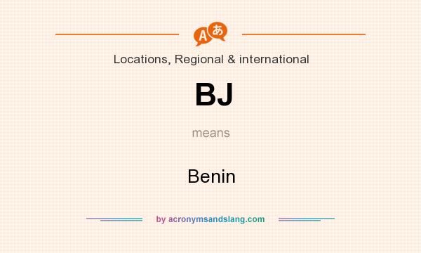 What does BJ mean? It stands for Benin