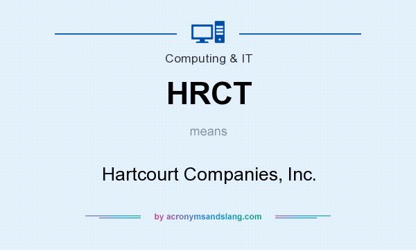 What does HRCT mean? It stands for Hartcourt Companies, Inc.