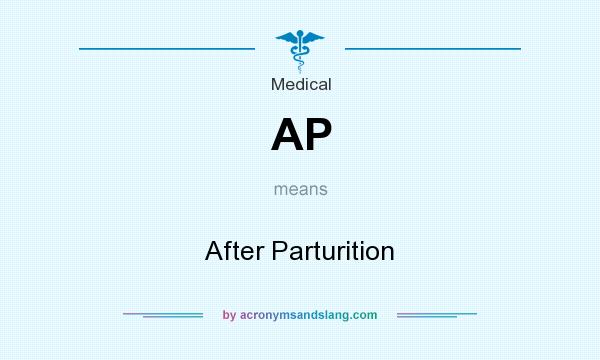 What does AP mean? It stands for After Parturition