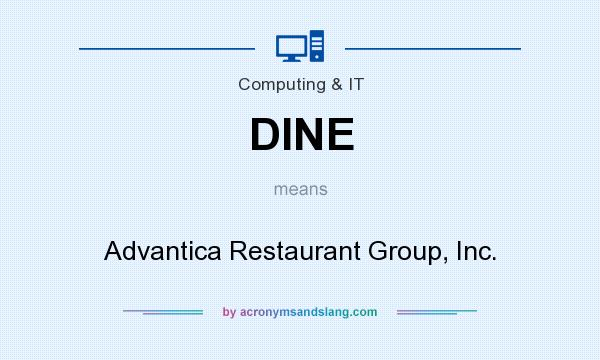 What does DINE mean? It stands for Advantica Restaurant Group, Inc.