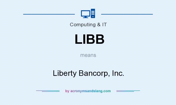 What does LIBB mean? It stands for Liberty Bancorp, Inc.