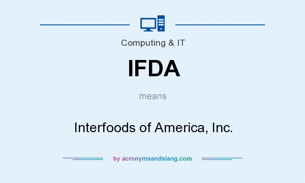 What does IFDA mean? It stands for Interfoods of America, Inc.