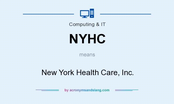 What does NYHC mean? It stands for New York Health Care, Inc.