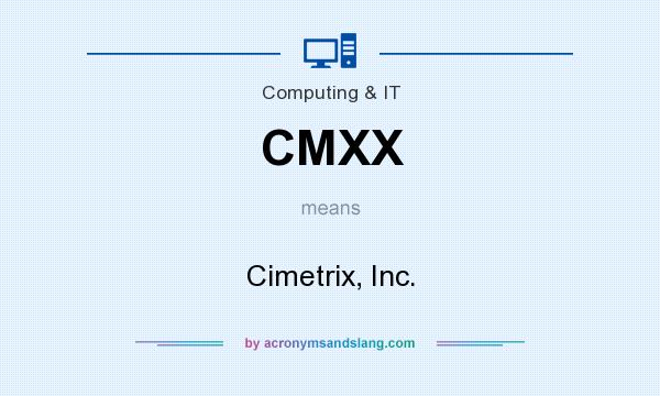 What does CMXX mean? It stands for Cimetrix, Inc.