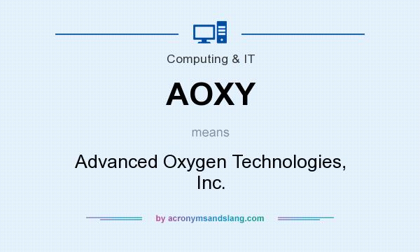 What does AOXY mean? It stands for Advanced Oxygen Technologies, Inc.