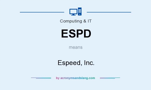 What does ESPD mean? It stands for Espeed, Inc.