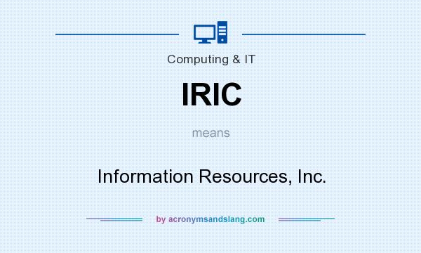What does IRIC mean? It stands for Information Resources, Inc.