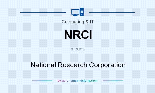 What does NRCI mean? It stands for National Research Corporation