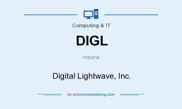 What does DIGL mean? It stands for Digital Lightwave, Inc.