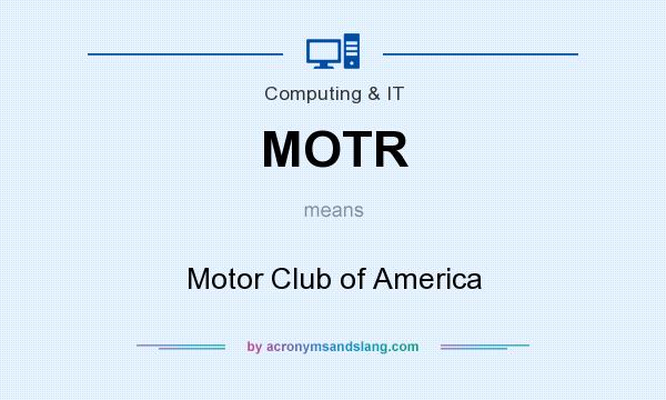 What does MOTR mean? It stands for Motor Club of America