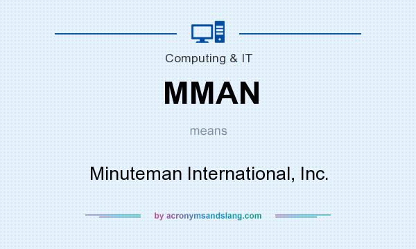 What does MMAN mean? It stands for Minuteman International, Inc.