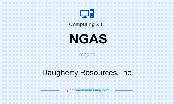 What does NGAS mean? It stands for Daugherty Resources, Inc.