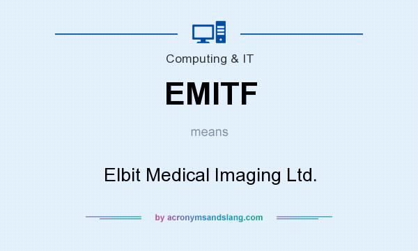 What does EMITF mean? It stands for Elbit Medical Imaging Ltd.