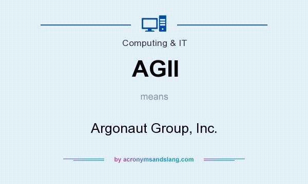 What does AGII mean? It stands for Argonaut Group, Inc.