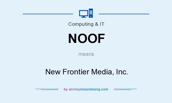 What does NOOF mean? It stands for New Frontier Media, Inc.
