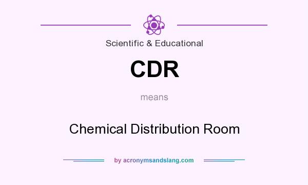 What does CDR mean? It stands for Chemical Distribution Room