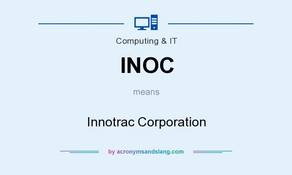 What does INOC mean? It stands for Innotrac Corporation